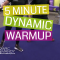 5 Minute Dynamic Warmup